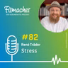 Fitmacher #82: Stress - Wege aus der Stressspirale mit René Träder