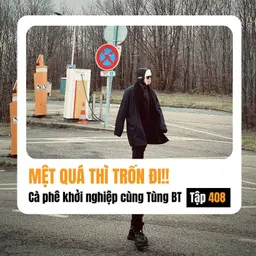 #408 Cuối năm mệt quá? ĐI TRỐN ĐI!!