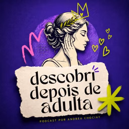 Descobri depois de adulta