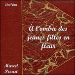 À l'ombre des jeunes filles en fleurs by  Marcel Proust (1871 - 1922)