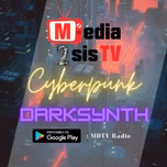 MDTV Cyberpunk & Darksynth