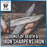 Donut of Death & Iron Sharpens Iron | SOTG 1360