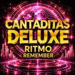 CANTADITAS DELUXE