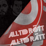 Alltid Rött, Alltid Rätt