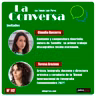 La Conversa Nº 112 - 18/03/2021, con Claudia Basterra y Teresa Arozena