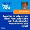 Podcast 6 juli • Waarom je volgens de Bijbel moet oppassen met het eenzijdig veroordelen van Israël