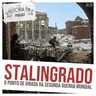 237 Stalingrado: o ponto de virada da Segunda Guerra Mundial