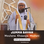 Jumma Bayan - Moulana Khawaja Moinuddin Akrami Madani