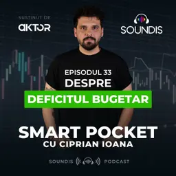 Episodul 33 - Despre deficitul bugetar