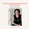 What Chronic Stress Is Really Doing to Women's Bodies
