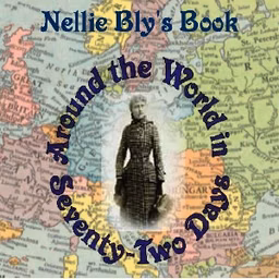 Around the World in Seventy-Two Days by  Nellie Bly (1864 - 1922)