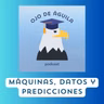 Capítulo 113 T4- Máquinas, datos y predicciones