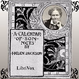 Calendar of Sonnets (Version 2), A by Helen Hunt Jackson (1830 - 1885)