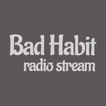 Bad Habit Radio