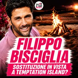 Temptation Island, Filippo Bisciglia al centro delle critiche: cosa sta succedendo davvero