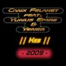 Canx Felaket feat Yunus Emre & Yener - Kes  || 2009 ||
