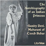 Autobiography of an Indian Princess, The by Sunity Devi (1864 - 1932)