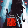 Sherlock Holmes - The Final Problem