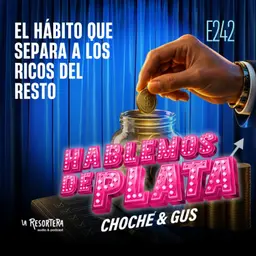 E242 El hábito que separa a los ricos del resto