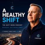 A Healthy Shift | The Shift Work Podcast