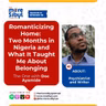 고향의 환상| Romanticizing Home: Two Months in Nigeria and What It Taught Me About Belonging — The One with Doc Ayomide | Episode 39 (2025)