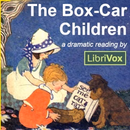 Box-Car Children (Version 3: Dramatic Reading), The by Gertrude Chandler Warner (1890 - 1979)
