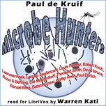 Microbe Hunters by Paul de Kruif (1890 - 1971)