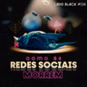 Lado Black #116 • Como as redes sociais morrem