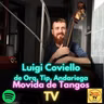 Capitulo 63: Luigi Coviello de la Orq. Tip. Andariega