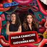 Giovanna Mel e Paula Camacho
