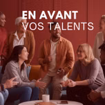 En avant vos talents