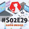 Carpeta #S02E29 - Game Design