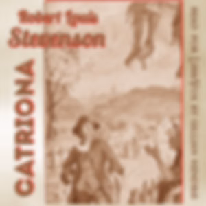 Catriona, Version 2 by Robert Louis Stevenson (1850 - 1894)