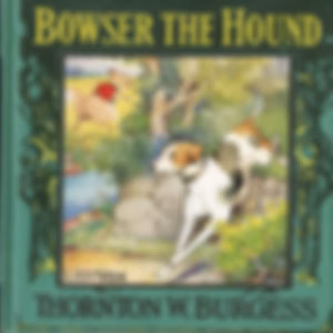Bowser The Hound (Version 2) by Thornton W. Burgess (1874 - 1965)