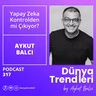 Yapay Zeka Kontrolden mi Çıkıyor?