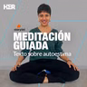 Meditación guiada | Texto sobre autoestima