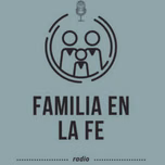 FAMILIA DE LA FE