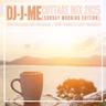 Episode 227: DJ-J-ME Cottage Mix 2025 (Sunday Morning Edition)