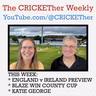 The CRICKETher Weekly – Episode 336: England v Ireland Preview; Blaze Win County Cup; Katie George