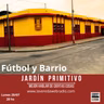 Fútbol y barrio