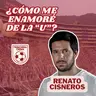 Renato Cisneros | ¿Cómo me enamoré de la U? | Episodio 7