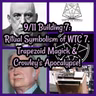 9/11 Building 7: Ritual Symbolism of WTC 7, Trapezoid Magick & Crowley's Apocalypse!