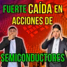 425. Se caen las ACCIONES de SEMICONDUCTORES ¿Momento de cambiar de estrategia?
