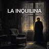 La Inquilina (Historias De Terror)