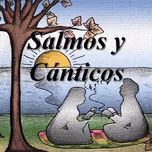 Salmos y Cánticos de la Biblia