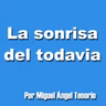 E06 - LA SONRISA DEL TODAVÍA