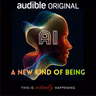 Listen Now: AI A New Kind of Being