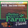 387: Making The Switch To Liquid Fertility - Iowa Farmer Interview