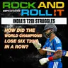 How did world champions India lose six straight T20Is? | Rock and Roll it | Discussing India's humbling in England