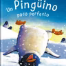 Un pingüino poco perfecto